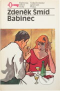 Kniha: Babinec (Zdeněk Šmíd). Československý spisovatel, 1990 Kniha: Babinec (Zdeněk Šmíd). Československý spisovatel, 1990