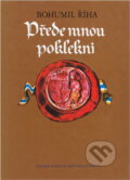 Kniha: Přede mnou poklekni (Bohumil Říha). Československý spisovatel, 1971 Kniha: Přede mnou poklekni (Bohumil Říha). Československý spisovatel, 1971