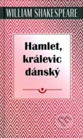 Kniha: Hamlet, králevic dánský (William Shakespeare). , 2018 Kniha: Hamlet, králevic dánský (William Shakespeare). , 2018