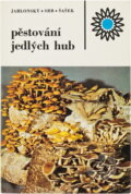 Kniha: Pěstování jedlých hub (Antonín Srb, Ivan Jablonský a Václav Šašek). , 1985 Kniha: Pěstování jedlých hub (Antonín Srb, Ivan Jablonský a Václav Šašek). , 1985