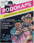 Kniha: Zákon jednoho muže (Eli Colter). Ivo Železný, 1992 Kniha: Zákon jednoho muže (Eli Colter). Ivo Železný, 1992
