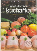 Kniha: Nová domácí kuchařka (Joza Břízová a Maryna Klimentová). , 1991 Kniha: Nová domácí kuchařka (Joza Břízová a Maryna Klimentová). , 1991