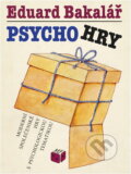 Kniha: Psychohry : moderní společenské hry s psychologickou tematikou (Eduard Bakalář). , 1989 Kniha: Psychohry : moderní společenské hry s psychologickou tematikou (Eduard Bakalář). , 1989