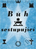 Kniha: Bůh sestupující : Pokus o christologii Starého zákona (Jan Heller). Kalich, 1994 Kniha: Bůh sestupující : Pokus o christologii Starého zákona (Jan Heller). Kalich, 1994