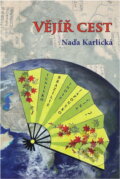Kniha: Vějíř cest (Naďa Karlická). Klika, 2014 Kniha: Vějíř cest (Naďa Karlická). Klika, 2014