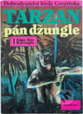 Kniha: Tarzan, pán džungle (Edgar Rice Burroughs). Paseka, 1994 Kniha: Tarzan, pán džungle (Edgar Rice Burroughs). Paseka, 1994