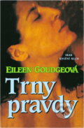 Kniha: Trny pravdy (Eileen Goudge). , 1999 Kniha: Trny pravdy (Eileen Goudge). , 1999