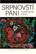 Kniha: Srpnovští páni (Vladimír Neff). Československý spisovatel, 1980 Kniha: Srpnovští páni (Vladimír Neff). Československý spisovatel, 1980