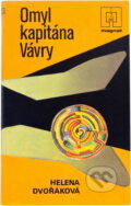 Kniha: Omyl kapitána Vávry (Helena Dvořáková). Naše vojsko, 1986 Kniha: Omyl kapitána Vávry (Helena Dvořáková). Naše vojsko, 1986
