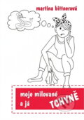 Kniha: Moje milované tchyně a já (Martina Bittnerová). , 2015 Kniha: Moje milované tchyně a já (Martina Bittnerová). , 2015