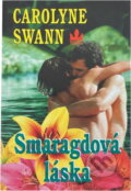 Kniha: Smaragdová láska (Carolyne Swann a Lucie Erbenová). Baronet, 1998 Kniha: Smaragdová láska (Carolyne Swann a Lucie Erbenová). Baronet, 1998