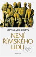Kniha: Není římského lidu (Jarmila Loukotková). Knižní klub, 1993 Kniha: Není římského lidu (Jarmila Loukotková). Knižní klub, 1993