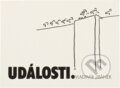 Kniha: Události : výběr z kreseb (Vladimír Jiránek). Československý spisovatel, 1990 Kniha: Události : výběr z kreseb (Vladimír Jiránek). Československý spisovatel, 1990