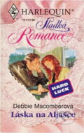 Kniha: Láska na Aljašce (Debbie Macomber). Harlequin, 1998 Kniha: Láska na Aljašce (Debbie Macomber). Harlequin, 1998