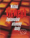 Kniha: Zapisovatelé otcovský lásky (Michal Viewegh). Petrov, 1998 Kniha: Zapisovatelé otcovský lásky (Michal Viewegh). Petrov, 1998