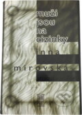 Kniha: Muži jsou na cizinky (Inna Rottová). Akropolis, 1997 Kniha: Muži jsou na cizinky (Inna Rottová). Akropolis, 1997