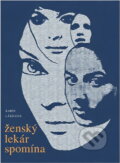 Kniha: Ženský lekár spomína (Karin Lászlová). Osveta, 1972 Kniha: Ženský lekár spomína (Karin Lászlová). Osveta, 1972