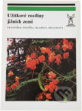 Kniha: Užitkové rostliny jižních zemí (Blažena Hrachová a František Pospíšil). , 1989 Kniha: Užitkové rostliny jižních zemí (Blažena Hrachová a František Pospíšil). , 1989