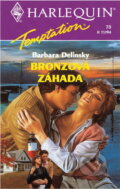 Kniha: Bronzová záhada (Barbara Delinsky). Harlequin, 1994 Kniha: Bronzová záhada (Barbara Delinsky). Harlequin, 1994
