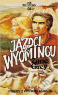 Kniha: Jazdci z Wyomingu (Zane Grey). , 1974 Kniha: Jazdci z Wyomingu (Zane Grey). , 1974