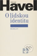 Kniha: O lidskou identitu : úvahy, fejetony, protesty, polemiky, prohlášení a rozhovory z let 1969-1979 (Václav Havel). Rozmluvy, 1990 Kniha: O lidskou identitu : úvahy, fejetony, protesty, polemiky, prohlášení a rozhovory z let 1969-1979 (Václav Havel). Rozmluvy, 1990
