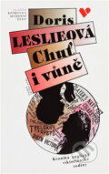 Kniha: Chuť i vůně : kronika anglické viktoriánské rodiny (Doris Leslie). Český spisovatel, 1993 Kniha: Chuť i vůně : kronika anglické viktoriánské rodiny (Doris Leslie). Český spisovatel, 1993
