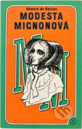Kniha: Modesta Mignonová (Honoré de Balzac). , 1976 Kniha: Modesta Mignonová (Honoré de Balzac). , 1976