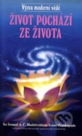 Kniha: Život pochází ze života (A. Č. Bhaktivédanta Swami Prabhupáda). Centrum pro védská studia, 2010 Kniha: Život pochází ze života (A. Č. Bhaktivédanta Swami Prabhupáda). Centrum pro védská studia, 2010