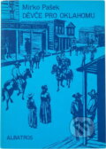 Kniha: Děvče pro Oklahomu (Mirko Pašek). , 1986 Kniha: Děvče pro Oklahomu (Mirko Pašek). , 1986