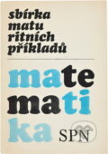 Kniha: Sbírka maturitních příkladů z matematiky (Petr Benda, Josef Skála a Berta Daňková). , 1959 Kniha: Sbírka maturitních příkladů z matematiky (Petr Benda, Josef Skála a Berta Daňková). , 1959