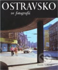 Kniha: Ostravsko ve fotografii (Antonín Gribovský). Osveta, 1971 Kniha: Ostravsko ve fotografii (Antonín Gribovský). Osveta, 1971