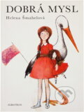 Kniha: Dobrá mysl (Helena Šmahelová). , 1980 Kniha: Dobrá mysl (Helena Šmahelová). , 1980