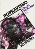 Kniha: Popravisko (Čingiz Ajtmatov). Smena, 1988 Kniha: Popravisko (Čingiz Ajtmatov). Smena, 1988