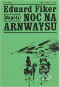 Kniha: Noc na Arnwaysu (Eduard Fiker). Naše vojsko, 1968 Kniha: Noc na Arnwaysu (Eduard Fiker). Naše vojsko, 1968