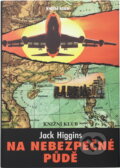 Kniha: Na nebezpečné půdě (Jack Higgins). Knižní klub, 1996 Kniha: Na nebezpečné půdě (Jack Higgins). Knižní klub, 1996