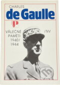 Kniha: Válečné paměti 1940-1944 (Charles de Gaulle). Naše vojsko, 1989 Kniha: Válečné paměti 1940-1944 (Charles de Gaulle). Naše vojsko, 1989