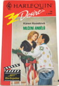 Kniha: Mlčení andělů (Karen Keast). Harlequin, 1994 Kniha: Mlčení andělů (Karen Keast). Harlequin, 1994