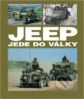 Kniha: Jeep jede do války (Will Fowler). Naše vojsko, 1997 Kniha: Jeep jede do války (Will Fowler). Naše vojsko, 1997