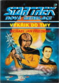 Kniha: Výkřik do tmy (Michael Jan Friedman). , 2003 Kniha: Výkřik do tmy (Michael Jan Friedman). , 2003