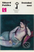 Kniha: Svatební noci (Eduard Petiška). Československý spisovatel, 1972 Kniha: Svatební noci (Eduard Petiška). Československý spisovatel, 1972