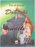 Kniha: Doktoři nejsou andělé (Pavel Jansa). EPAVA, 1998 Kniha: Doktoři nejsou andělé (Pavel Jansa). EPAVA, 1998