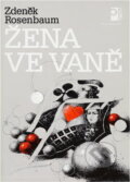 Kniha: Žena ve vaně (Zdeněk Rosenbaum). , 1990 Kniha: Žena ve vaně (Zdeněk Rosenbaum). , 1990