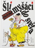 Kniha: Šli myšáci do světa (Markéta Hejkalová). Hejkal, 1994 Kniha: Šli myšáci do světa (Markéta Hejkalová). Hejkal, 1994