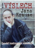 Kniha: Výslech Jana Krause (Jan Kraus). Hart, 2001 Kniha: Výslech Jana Krause (Jan Kraus). Hart, 2001