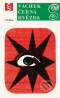 Kniha: Černá hvězda (Emil Vachek). Československý spisovatel, 1973 Kniha: Černá hvězda (Emil Vachek). Československý spisovatel, 1973