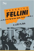 Kniha: A loď pláva (Federico Fellini). Smena, 1989 Kniha: A loď pláva (Federico Fellini). Smena, 1989