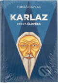 Kniha: Karlaz : cesta člověka (Tomáš Gavlas). , 2019 Kniha: Karlaz : cesta člověka (Tomáš Gavlas). , 2019