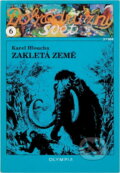 Kniha: Zakletá země (Drahomíra Smutná a Karel Hloucha). , 1994 Kniha: Zakletá země (Drahomíra Smutná a Karel Hloucha). , 1994
