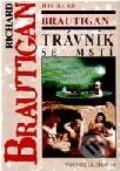 Kniha: Trávník se mstí (Richard Brautigan). Volvox Globator Kniha: Trávník se mstí (Richard Brautigan). Volvox Globator