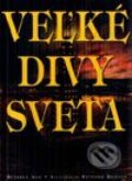 Kniha: Veľké divy sveta (Autorský kolektív). Slovart, 2001 Kniha: Veľké divy sveta (Autorský kolektív). Slovart, 2001